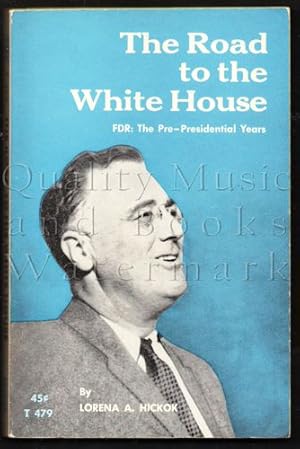 The Road to the White House FDR: The Presidential Years (Scholastic T479)
