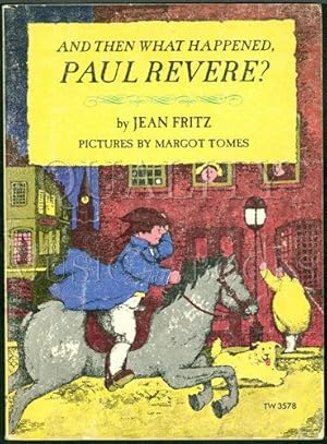 And Then What Happened, Paul Revere? (Scholastic TW3578)