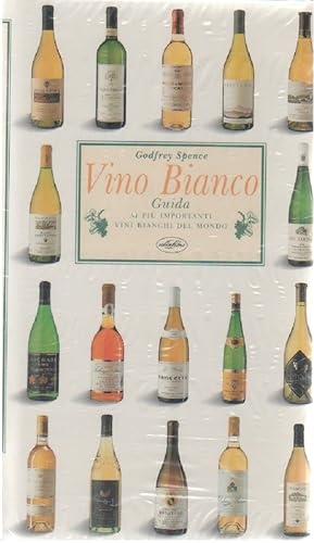 Immagine del venditore per Vino Bianco - Spence Godfrey venduto da libreria biblos