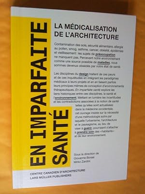 Imagen del vendedor de En imparfaite sant: La mdicalisation de l'architecture a la venta por Claudine Bouvier