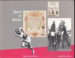 Bild des Verkufers fr Sport in Berlin. Kulturhistorische Schtze aus der Olympia-Stadt. Sportmuseum Berlin zum Verkauf von Graphem. Kunst- und Buchantiquariat