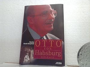 Otto von Habsburg. - Biografie. [Aus dem Engl. von Andrea Kraus].