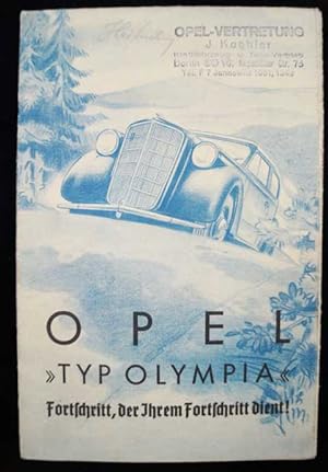 Opel "Typ Olympia". (Werbeschrift). Fortschritt, der ihrem Fortschritt dient!. Mehrfach gefaltete...