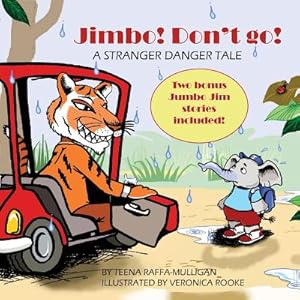 Imagen del vendedor de Jimbo! Don't Go!: A Stranger Danger Tale (Paperback or Softback) a la venta por BargainBookStores