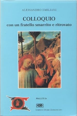 Immagine del venditore per Colloquio con un fratello smarrito e ritrovato - Emiliani Alessandro venduto da libreria biblos