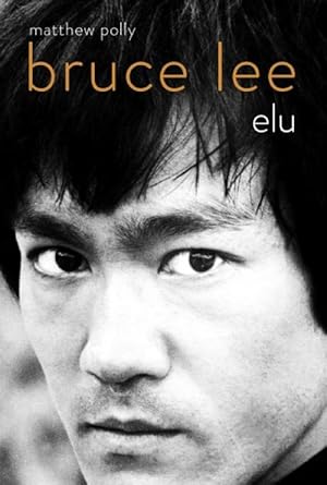Seller image for Bruce Lee. Elu for sale by Ruslania