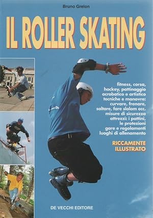 Immagine del venditore per Il roller skating - Bruno Grelon venduto da libreria biblos