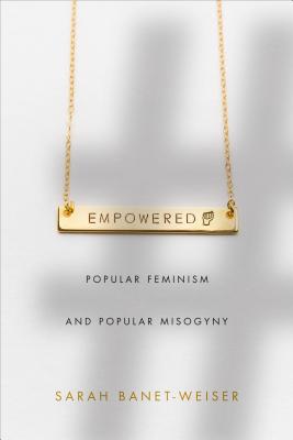 Immagine del venditore per Empowered: Popular Feminism and Popular Misogyny (Paperback or Softback) venduto da BargainBookStores