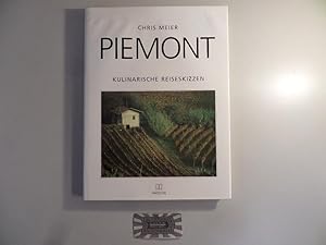 Bild des Verkufers fr Piemont - Kulinarische Reiseskizzen. zum Verkauf von Druckwaren Antiquariat