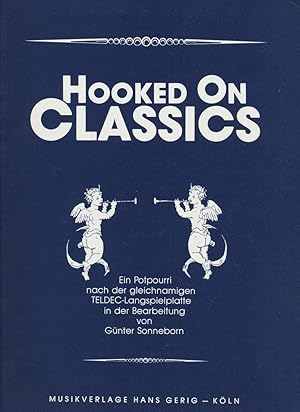 Hooked on classics : Ein Potpourri nach der gleichnamigen Teldec-Langspielplatte in der Bearbeitu...