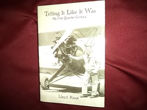 Seller image for Telling It Like It Was. Signed by the author. My First Quarter Century. for sale by BookMine
