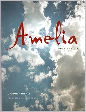 Immagine del venditore per Amelia: The Libretto venduto da Between the Covers-Rare Books, Inc. ABAA