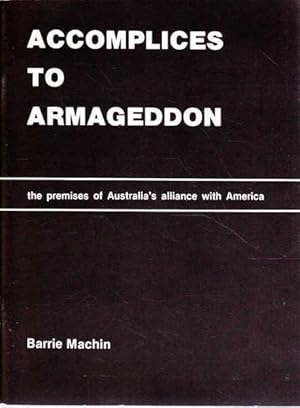 Bild des Verkufers fr Accomplices to Armageddon zum Verkauf von Goulds Book Arcade, Sydney