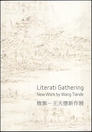 Bild des Verkufers fr Literati Gathering: New Work by Wang Tiande zum Verkauf von Diatrope Books