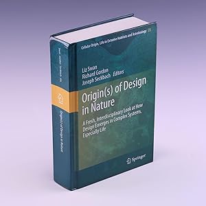 Immagine del venditore per Origin(s) of Design in Nature: A Fresh, Interdisciplinary Look at How Design Emerges in Complex Systems, Especially Life (Cellular Origin, Life in Extreme Habitats and Astrobiology, 23) venduto da Salish Sea Books