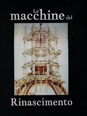 Bild des Verkufers fr Le macchine del Rinascimento zum Verkauf von Librodifaccia
