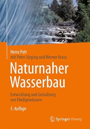 Bild des Verkufers fr Naturnaher Wasserbau : Entwicklung und Gestaltung von Fliegewssern zum Verkauf von AHA-BUCH GmbH
