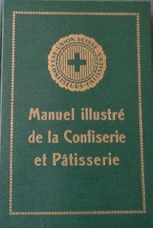 Manuel illustré de la Confiserie et Patisserie de la profession à l`usage des jeunes gens de la p...