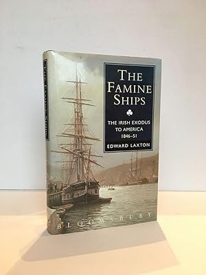 Seller image for THE FAMINE SHIPS: THE IRISH EXODUS TO AMERICA 1846-51 for sale by Worlds End Bookshop (ABA, PBFA, ILAB)