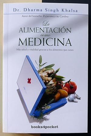 Bild des Verkufers fr La alimentacin como medicina. zum Verkauf von Il Tuffatore