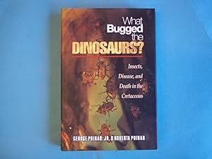 Imagen del vendedor de What Bugged the Dinosaurs?: Insects, Disease, and Death in the Cretaceous a la venta por Carmarthenshire Rare Books