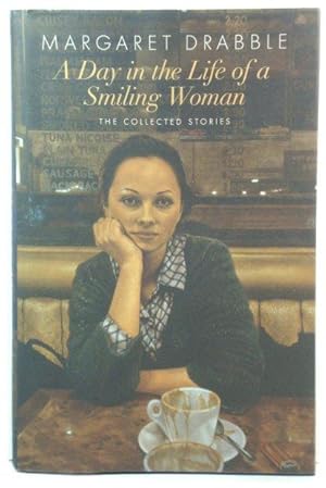 Immagine del venditore per A Day in the Life of a Smiling Woman: The Collected Stories venduto da PsychoBabel & Skoob Books