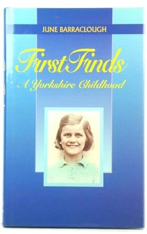 Imagen del vendedor de First Finds: A Yorkshire Childhood a la venta por PsychoBabel & Skoob Books