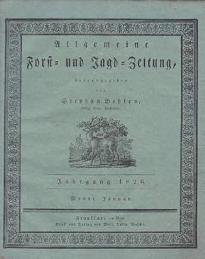 Allgemeine Forst- und Jagd-Zeitung. 2. Jahrgang 1826. Monat Januar (Hefte 1 bis 8). Vorgebunden b...