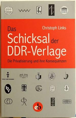 Das Schicksal der DDR Verlage; Die Privatisierung und ihre Konsequenzen