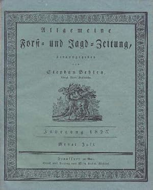 Allgemeine Forst- und Jagd-Zeitung. 1. Jahrgang 1825. Monat Juli (Hefte 53 bis 61).