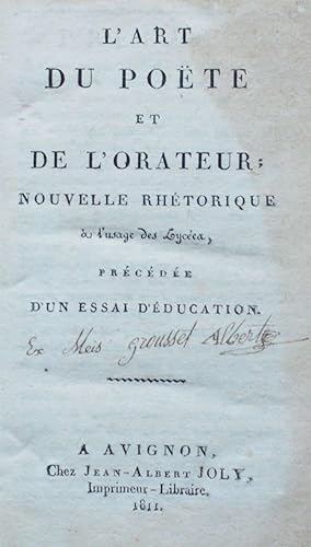 L'art du poete et de l'orateur - Nouvelle rhétorique à l'usage des lycées, précédée d'un essai d'...