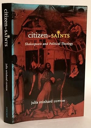 Citizen-Saints. Shakespeare and Political Theology.