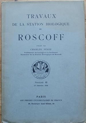 Travaux de la station biologique de Roscoff - Fascicule 12 - 15 décembre 1934