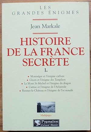 Histoire de la France secrète - Tome 1