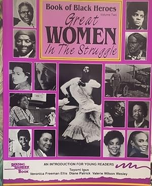 Book of Black Heroes: Great Women in the Struggle v.2: Great Women in the Struggle Vol 2