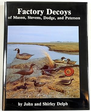 Imagen del vendedor de Factory Decoys of Mason, Stevens, Dodge and Peterson a la venta por Resource Books, LLC