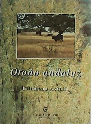 Imagen del vendedor de Otoo andaluz. a la venta por Librera y Editorial Renacimiento, S.A.