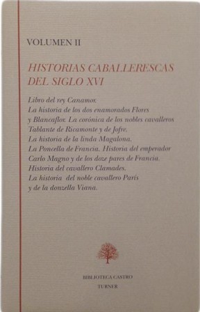 Imagen del vendedor de HISTORIAS CABALLERESCAS DEL SIGLO XVI, vol. II (Libro del rey Canamor - La historia de los dos enamorados Flores y Blancafor - La cornica de los nobles cavalleros Tablante de Ricamonte y Jofre - La historia de la linda Magalona - La Poncella de Fancia - Historia del emperador Carlo Magno y de los doze pares de Francia - Historia del caballero Clamades - La historia del noble caballero PArs y de la donzella Viana). Edicin y prlogo de Nieves Baranda. a la venta por Librera y Editorial Renacimiento, S.A.