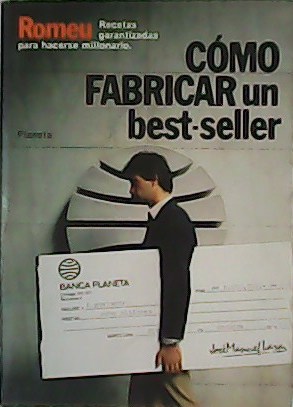 Imagen del vendedor de Cómo fabricar un best-seller. a la venta por Librería y Editorial Renacimiento, S.A.