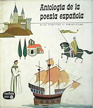 Seller image for Antologa de la poesa espaola de los primitivos al romanticismo. for sale by Librera y Editorial Renacimiento, S.A.