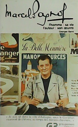 Seller image for Marcel Pagnol: sa vie, son oeuvre. for sale by Librera y Editorial Renacimiento, S.A.