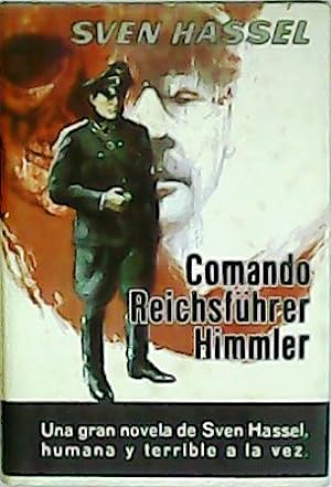 Imagen del vendedor de Comando Reichsfhrer Himmler. Traduccin de Domingo Pruna. a la venta por Librera y Editorial Renacimiento, S.A.