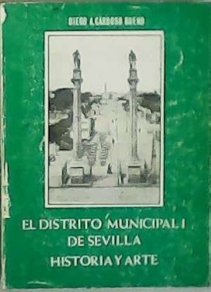 Imagen del vendedor de El distrito municipal I de Sevilla. Historia y Arte. a la venta por Librera y Editorial Renacimiento, S.A.