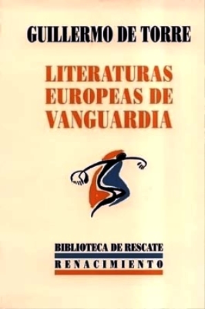 Image du vendeur pour Literaturas europeas de vanguardia. (I: Gestas de vanguardia: "El movimiento ultrasta espaol": Cuadro de enlaces y precedencias: Juan Ramn Jimnez - Ramn Gmez de la Serna - Albores y propsitos del ultrasmo - El papel terico de Cansinos Assens - La significacin de Vicente Huidobro respecto al ultrasmo - Las bocinas del ultrasmo - Dos xilgrafos: Norah Borges, Rafael Barradas - Gestos y ademanes - Sumario de las teoras lricas ultrastas - Los poetas ultrastas. Esquema para una antologa crtica - La disolucin. Balance del estado de espritu ultrasta - "La modalidad creacionista" - "Los poetas cubistas franceses: Guillaume Apollinaire, Apndice: 1924, Max Jacob, Blaise Cendrars, Jean Cocteau, Raymond Radiguet, Paul Morand, Pierre Drieu la Rochelle, Andr Salmn, Nicols Beaudn, El paroxismo y Pierre Albert Birot. El nunismo" - El movimiento Dada" - "El movimiento futurista italiano". II: Desde el mirador terico: "Problemas y perspectivas del nuevo lirismo" - "La imagen y mis en vente par Librera y Editorial Renacimiento, S.A.