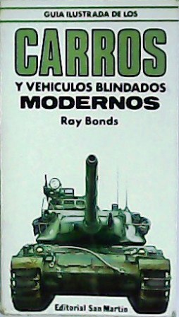 Imagen del vendedor de Gua ilustrada de los carros y vehculos blindados modernos. Traduccin de Bernardo Barcel. a la venta por Librera y Editorial Renacimiento, S.A.