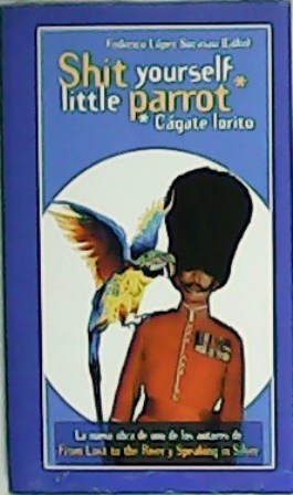 Seller image for Shit yourself little parrot (Cgate lorito). for sale by Librera y Editorial Renacimiento, S.A.