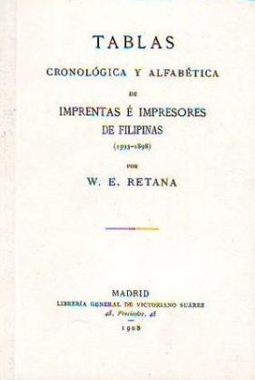 Imagen del vendedor de Tablas cronolgica y alfabtica de imprentas e impresores de Filipinas (1593-1898). Edicin Facsmil de la publicada en 1908 por la Librera General de Victoriano Surez. a la venta por Librera y Editorial Renacimiento, S.A.