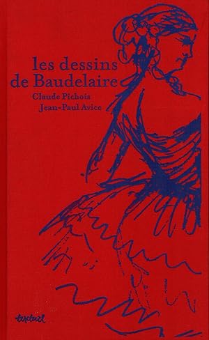 Bild des Verkufers fr Les dessins de Baudelaire. zum Verkauf von Rdner Versandantiquariat