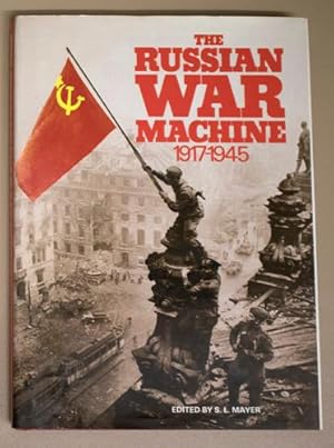 The Russian War Machine, 1917 - 1945