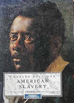 Charles Ball And American Slavery